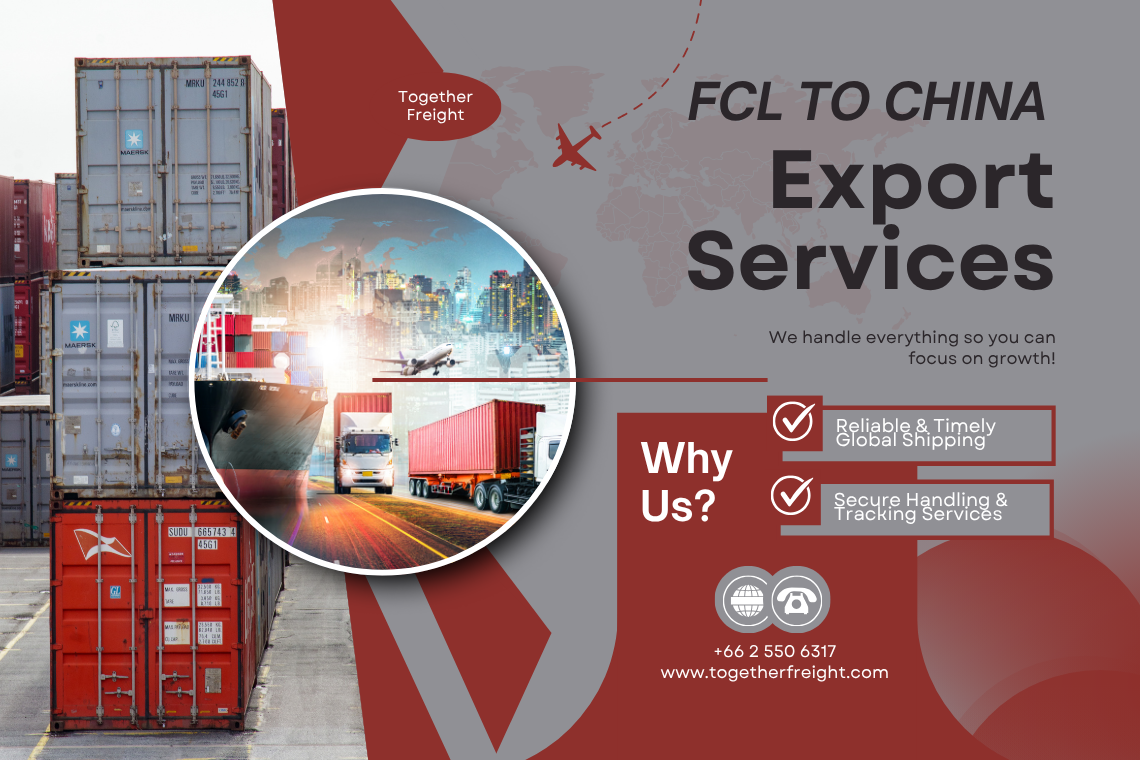 PROMOTE FCL SERVICE FROM THAILAND TO CHINA PORTS