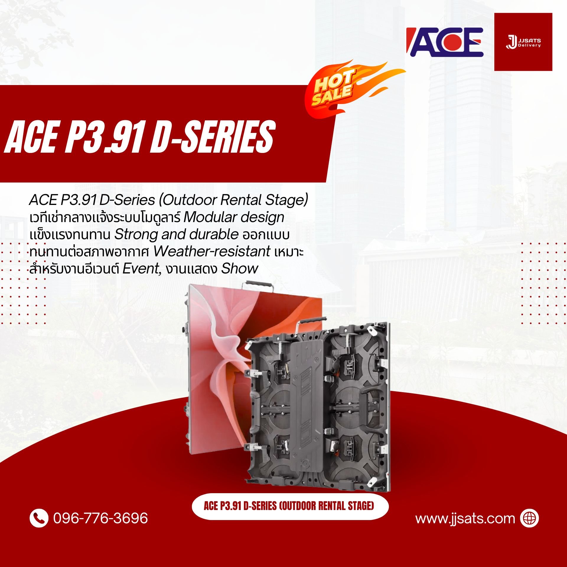 ACE P3.91 D-Series (Outdoor Rental Stage) เวทีเช่ากลางแจ้งระบบโมดูลาร์ Modular design แข็งแรงทนทาน Strong and durable ออกแบบทนทานต่อสภาพอากาศ Weather-resistant เหมาะสำหรับงานอีเวนต์ Event, งานแสดง Show
