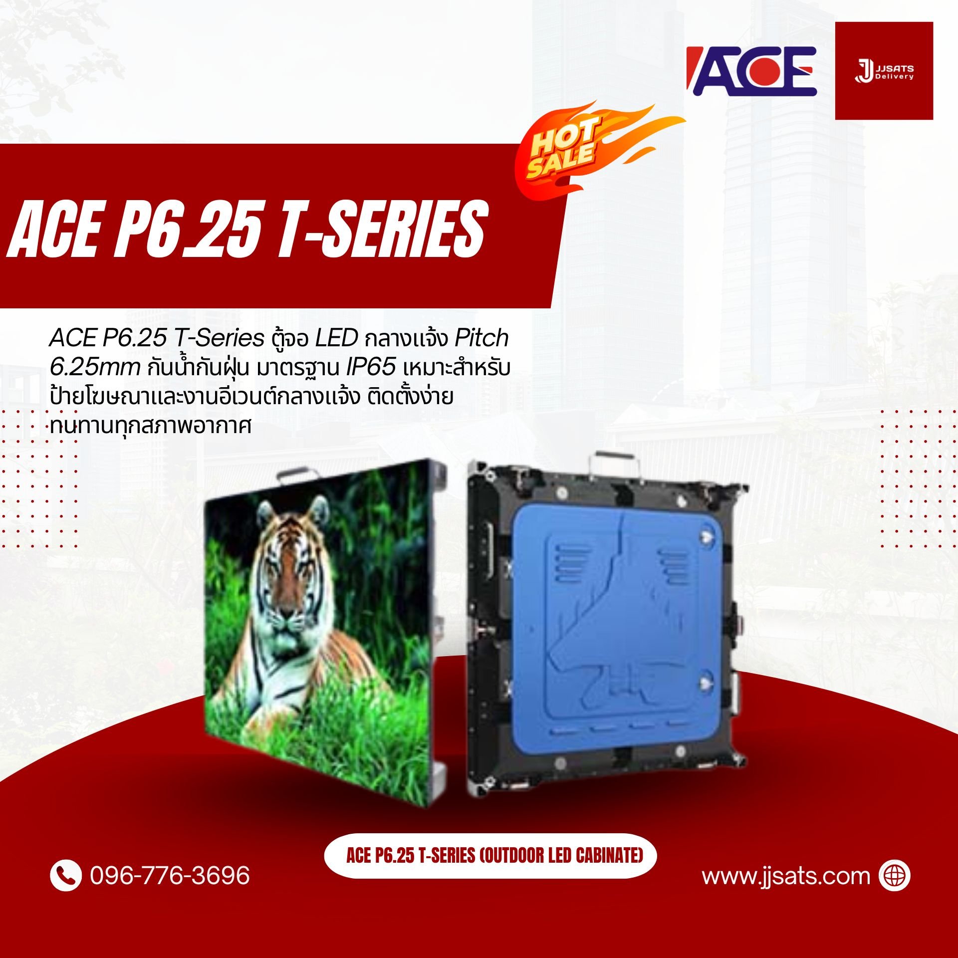 ACE P6.25 T-Series T6 SMD2727 Cabinate Outdoor Energy Saving LED Billboard Full Color Advertising Screen Pixel Pitch 6.25mm Module Size 500x250mm Screen Cabinate Size 1000x1000x83mm Brightness 6000nits Refresh 3840Hz Front & Rear Access Maintenance IP