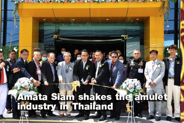  Amata Siam shakes the  amulet industry in Thailand