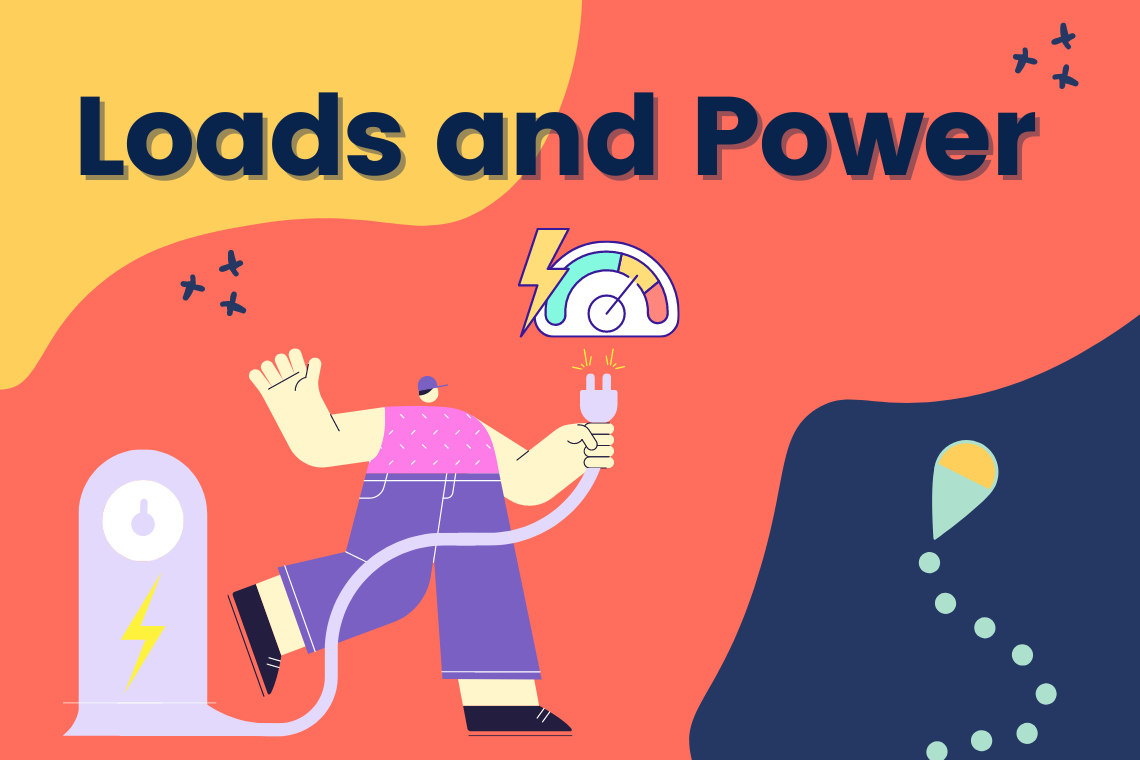 Loads and Power Loads and Power