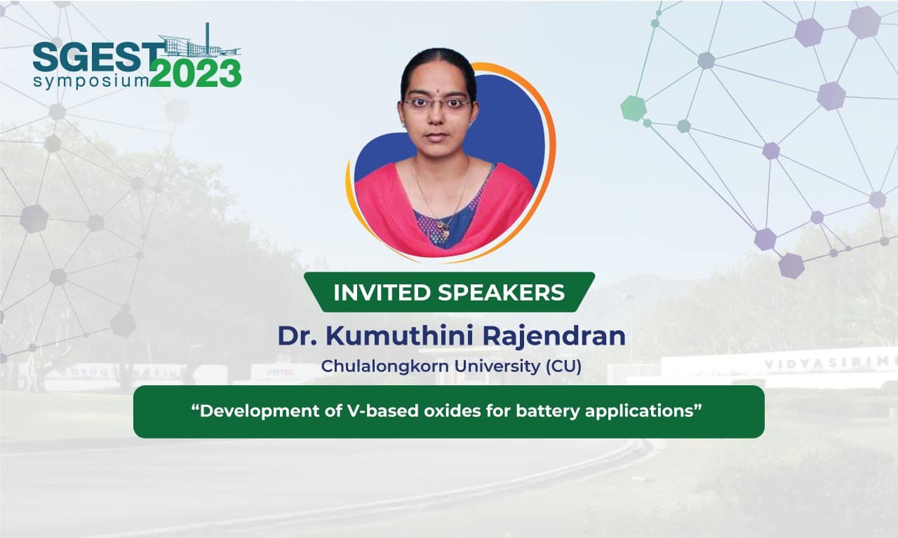 The 1st SGEST Symposium Dr. Kumuthini R (CU) “Development of V-based Oxides for Battery Applications”