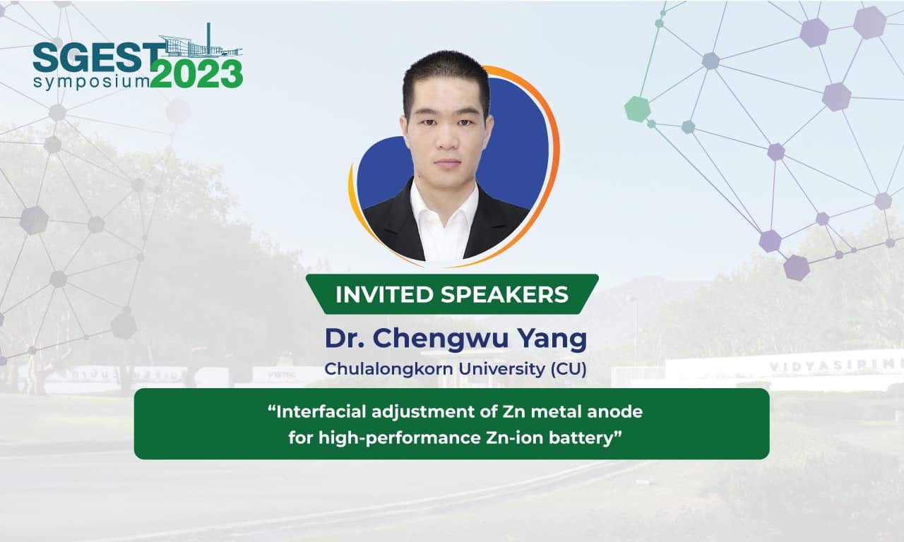The 1st SGEST Symposium Dr. Chengwu Yang (CU) “Interfacial Adjustment of Zn Metal Anode for High-performance Zn-ion Battery”