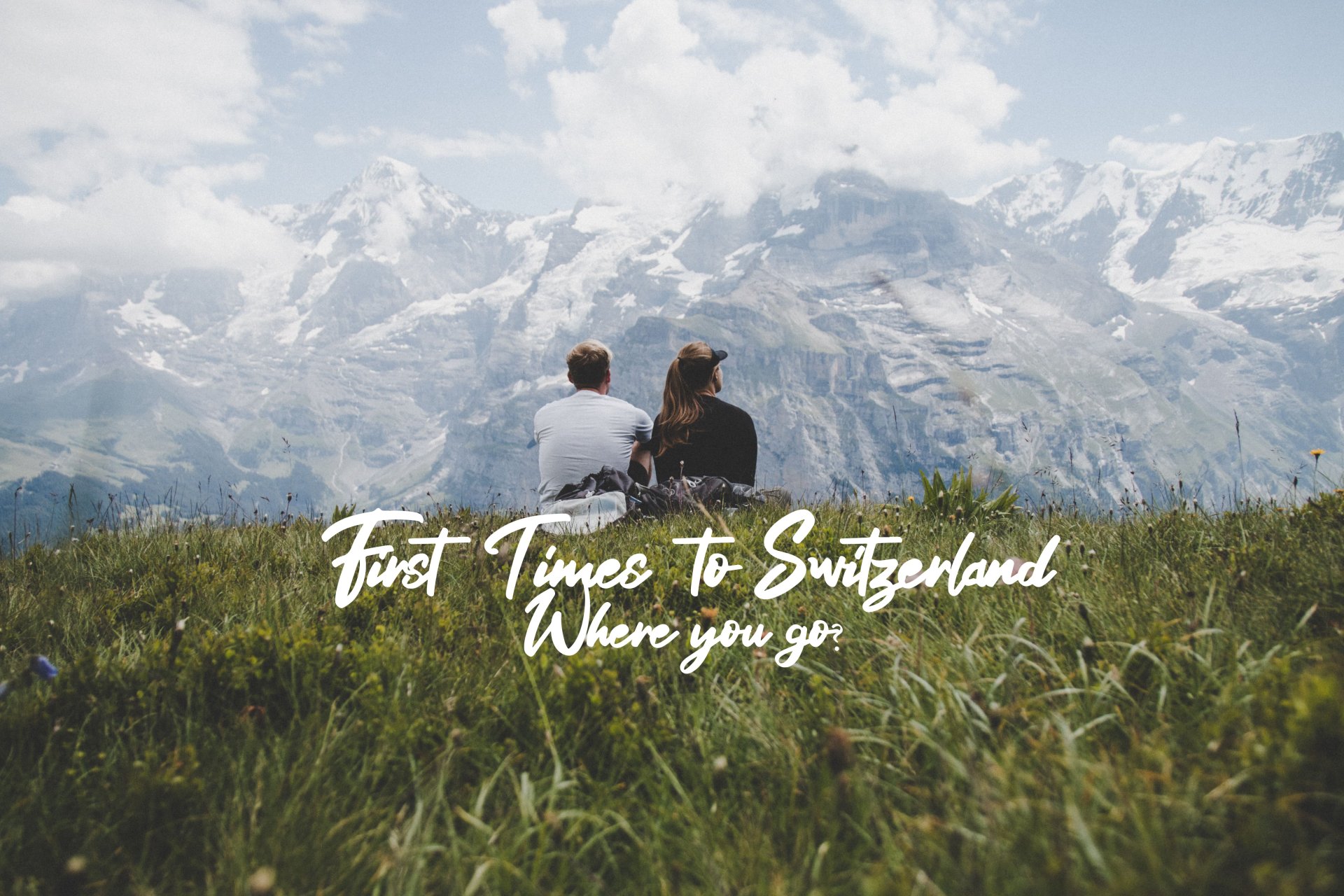 เที่ยวสวิตฯ ครั้งแรก ไปที่ไหนดี? เที่ยวสวิตฯ ครั้งแรก ไปที่ไหนดี?