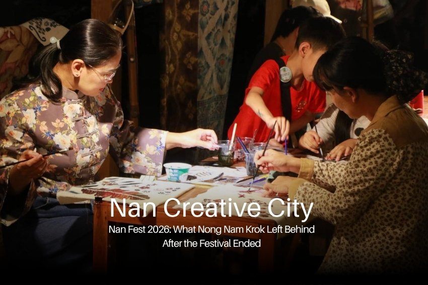Nan Fest 2026 What Nong Nam Krok Left Behind After the Festival Ended