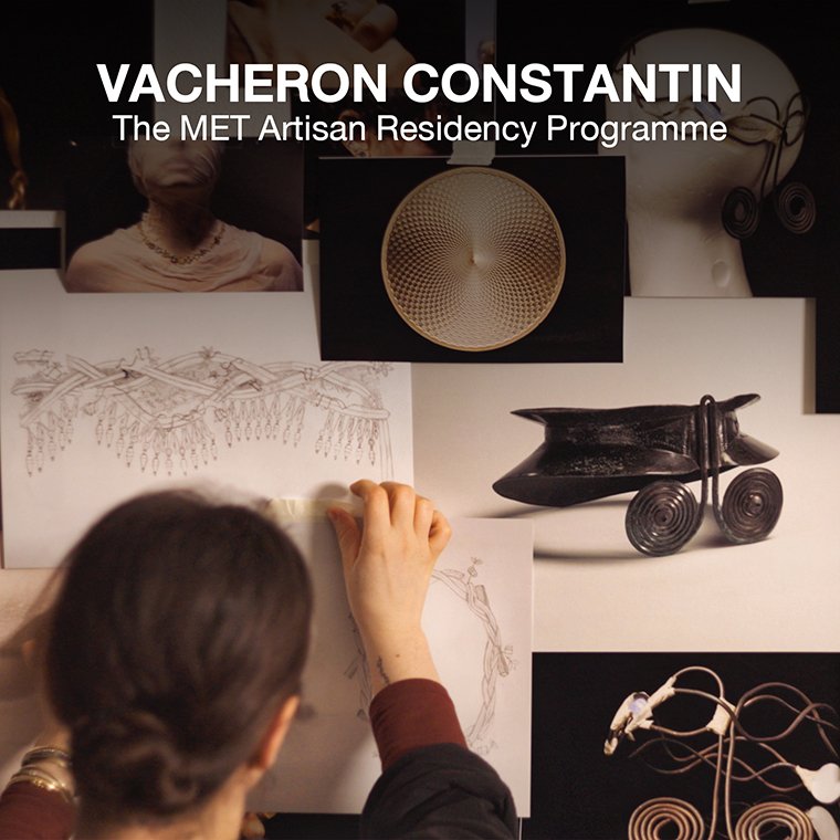 VACHERON CONSTANTIN The MET Artisan Residency Programme
