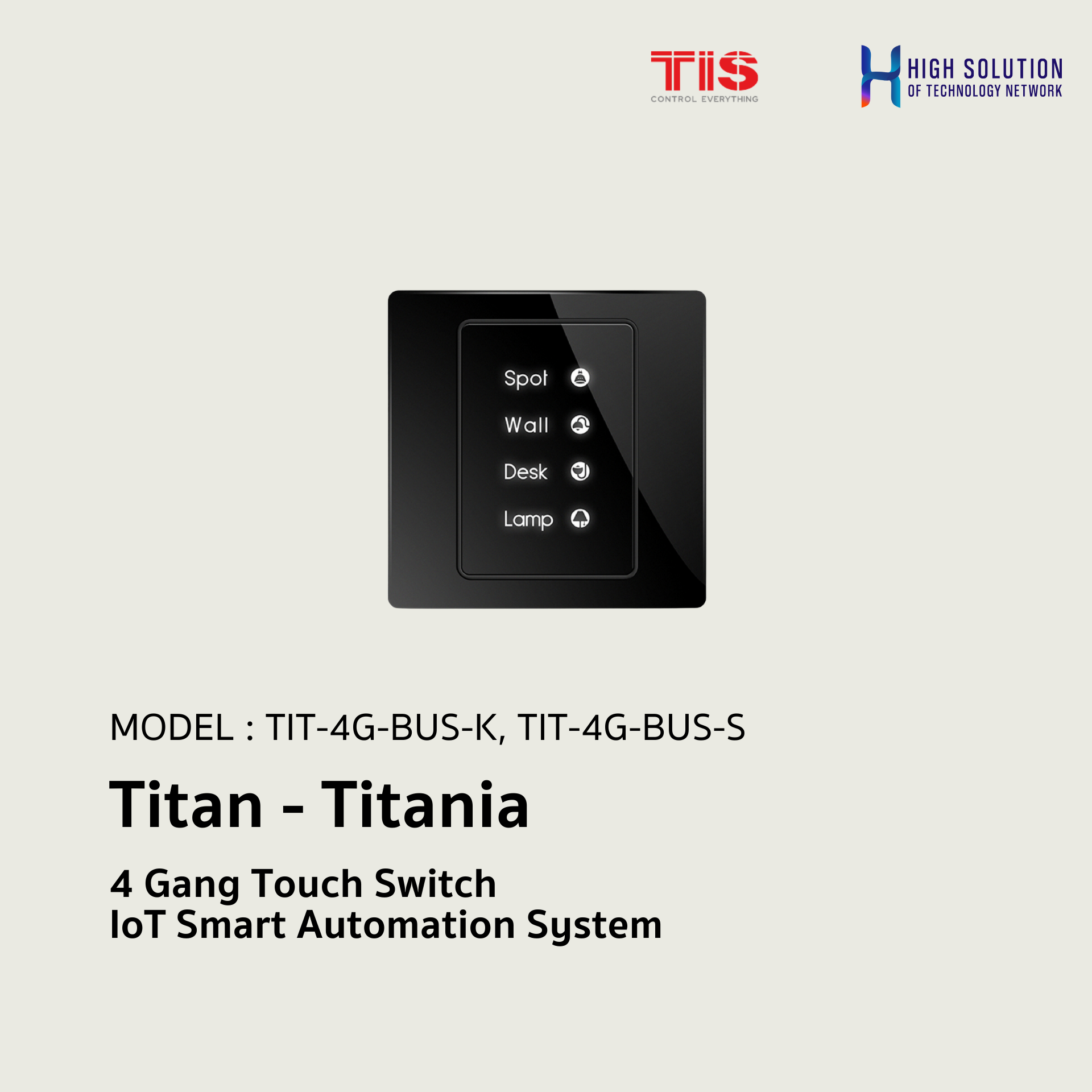 TIT-4G-BUS-K, TIT-4G-BUS-S, TIS, Titan - Titania 4 Gang Touch Switch - IoT Smart Automation System