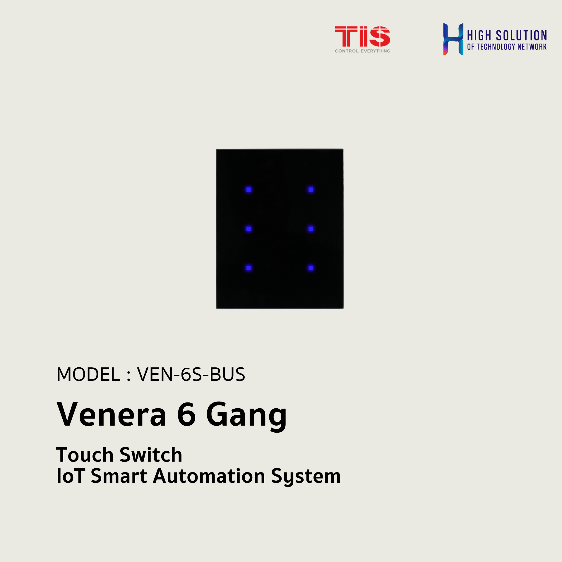 VEN-6S-BUS, TIS, Venera 6 Gang Touch Switch - IoT Smart Automation System