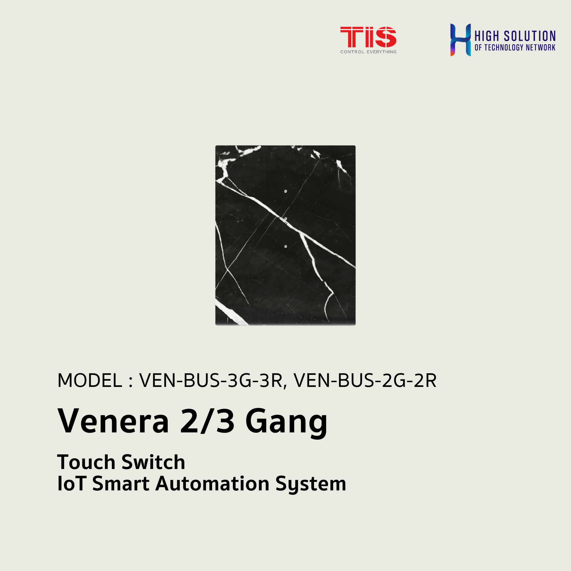VEN-BUS-3G-3R, VEN-BUS-2G-2R, TIS, Venera 2/3 Gang Touch Switch - IoT Smart Automation System