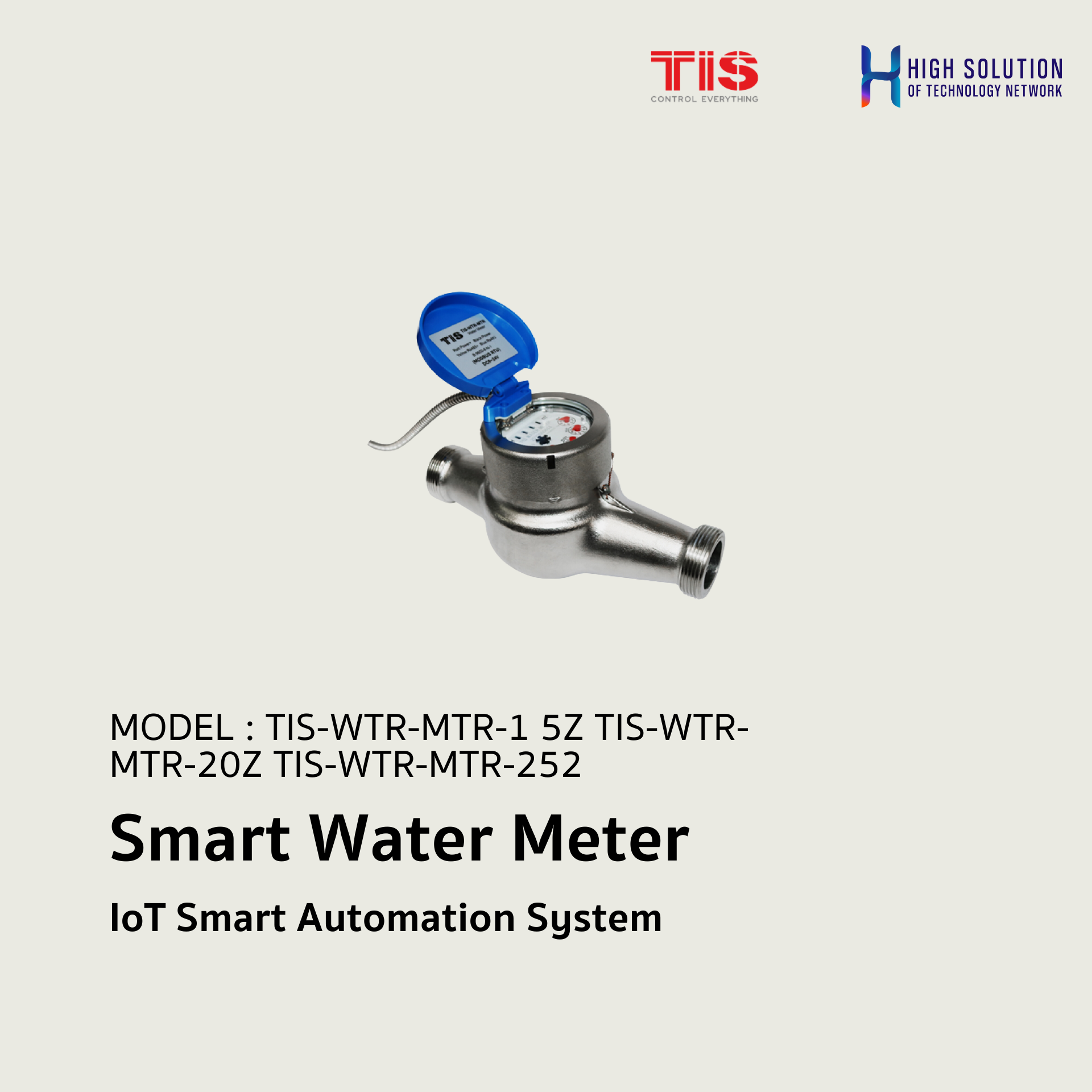 TIS-WTR-MTR-1 5Z, TIS-WTR-MTR-20Z, TIS-WTR-MTR-252, TIS, Smart Water Meter - IoT Smart Automation System