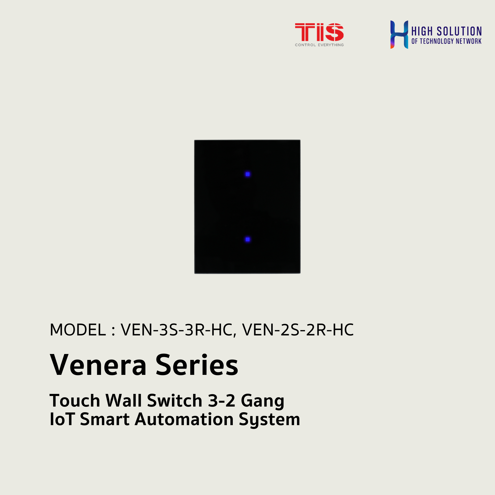 VEN-3S-3R-HC, VEN-2S-2R-HC, TIS, Venera Series Touch Wall Switch 3-2 Gang - IoT Smart Automation System