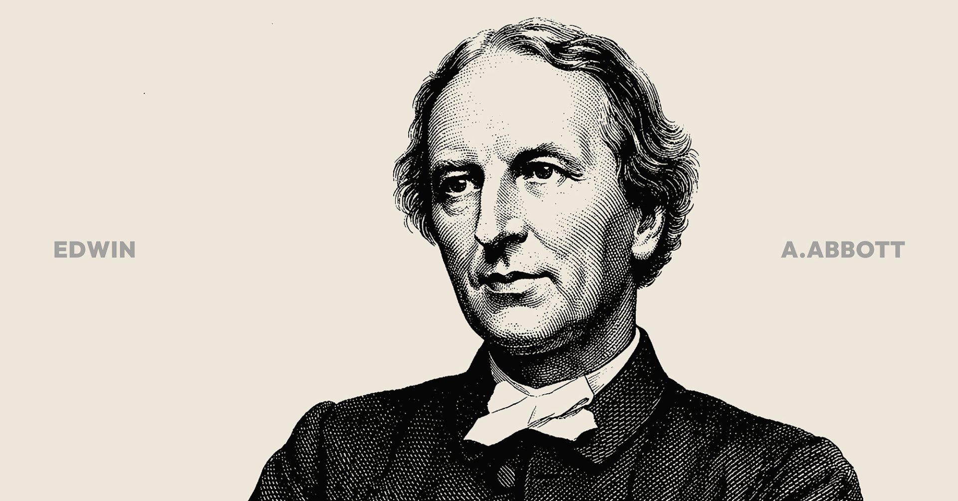เอ็ดวิน แอ็บบอตต์ แอ็บบอตต์ (Edwin Abbott Abbott) English Author