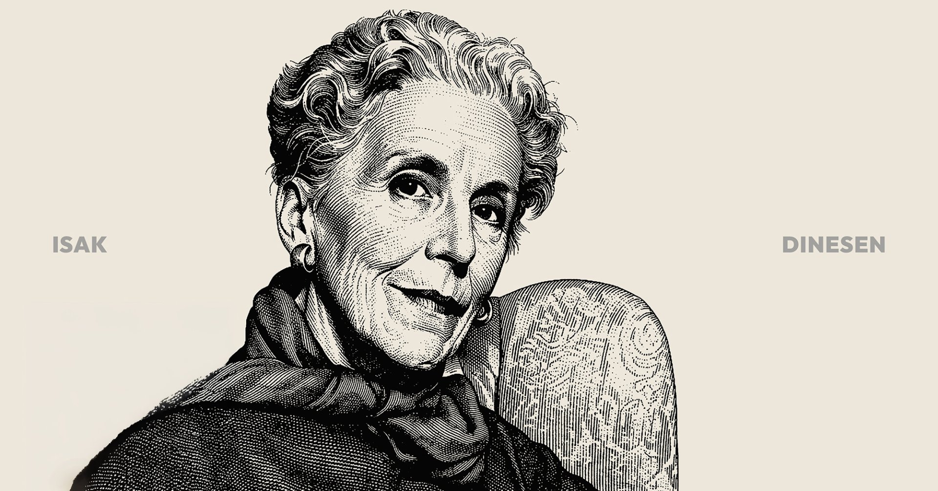 Isak Dinesen - Danish Author