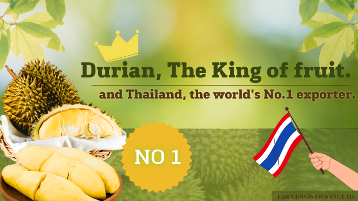 Durian, The King of fruit. and Thailand, the world's No.1 exporter