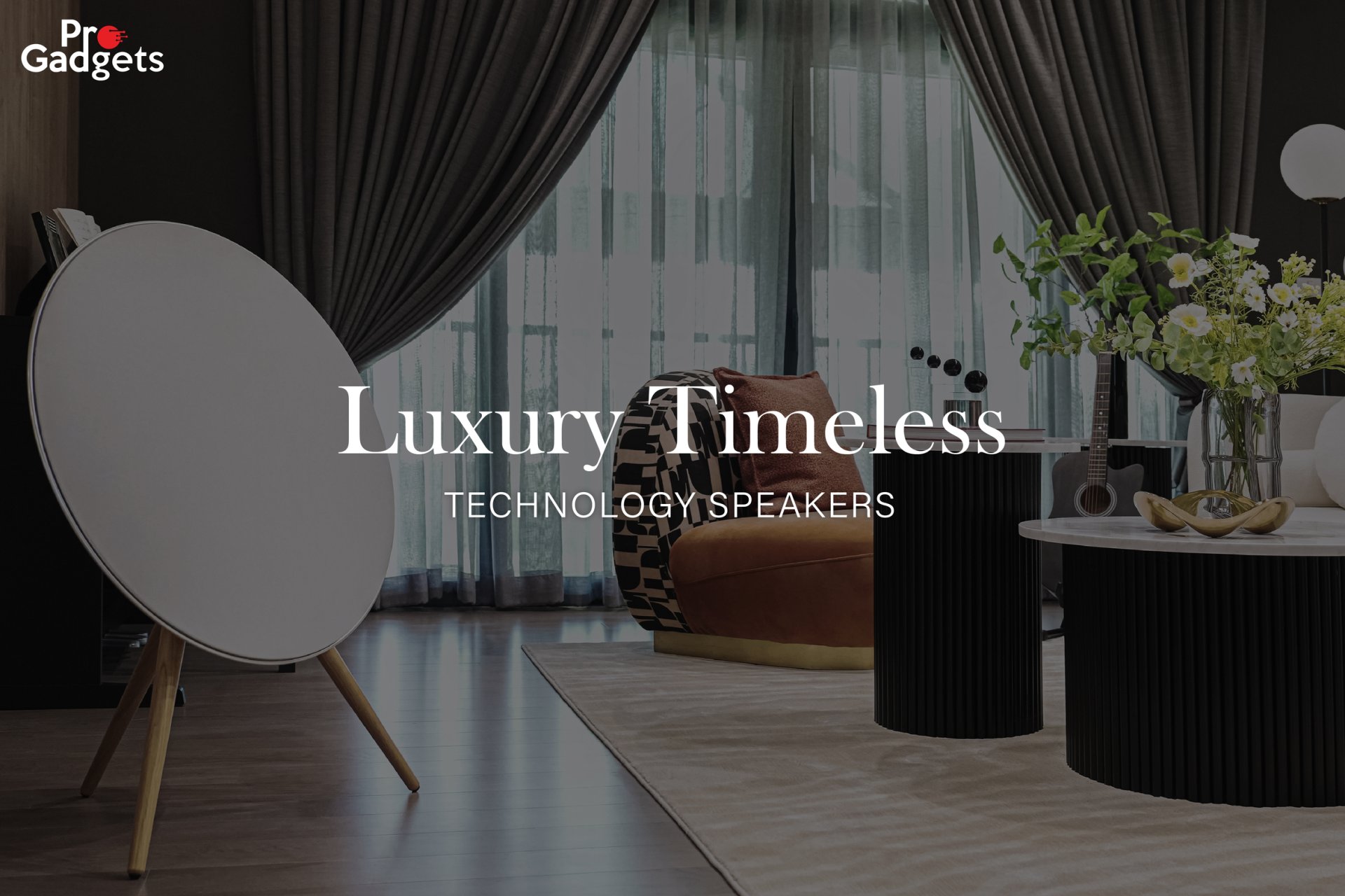 Luxury Timeless : เติมเต็มบรรยากาศในบ้านด้วย ลำโพงแต่งบ้าน จาก B&O