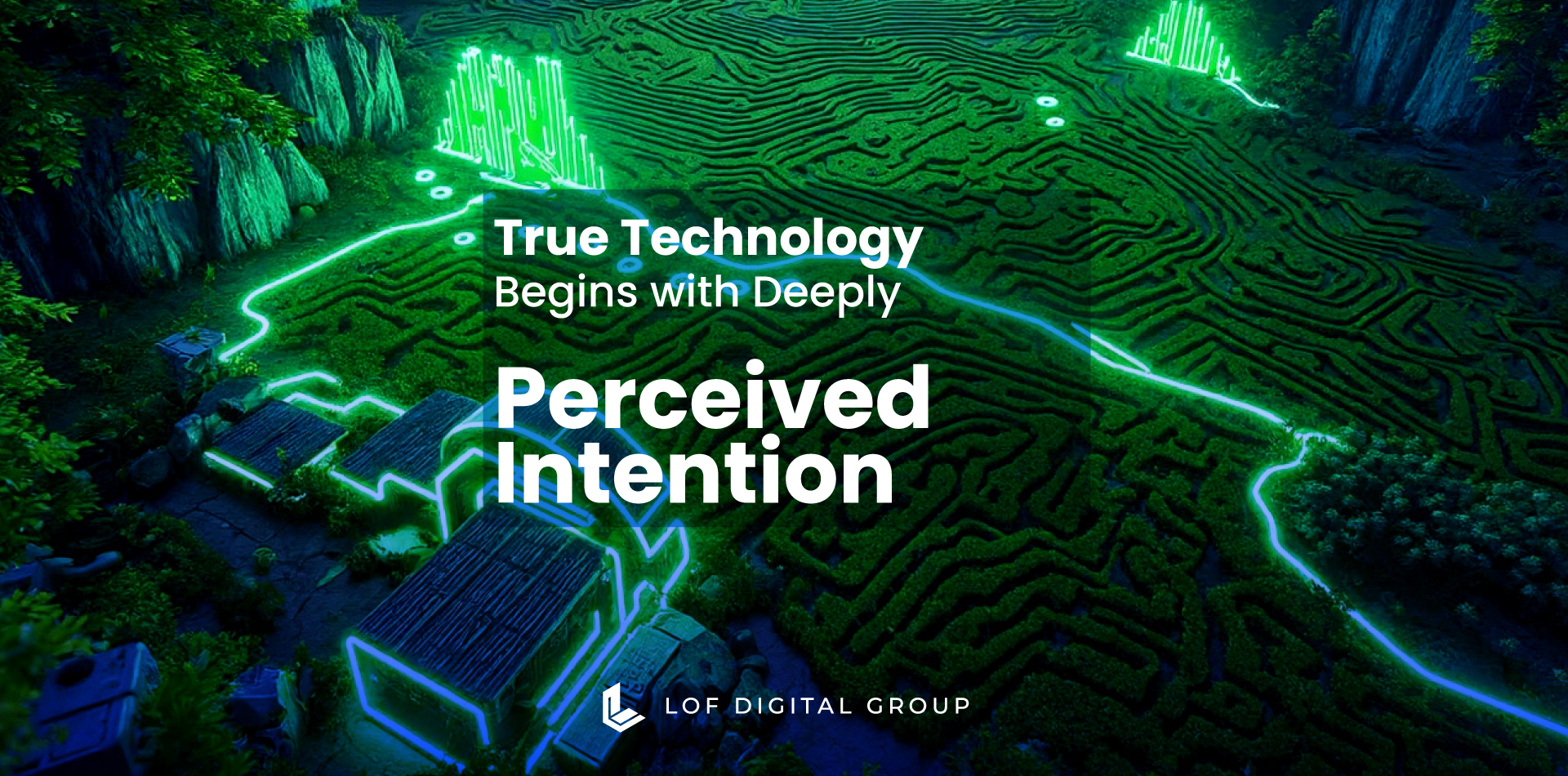 True Technology Begins with Deeply Perceived Intention