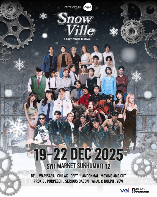 "Snow Ville" กลับมาอีกครั้ง!  เทศกาลดนตรีในเมืองหิมะใจกลางกรุงเทพฯ ฟรีคอนเสิร์ต 4 วันเต็ม!  กับ 10 ศิลปินสุดฮอต  1922 ธันวาคมนี้