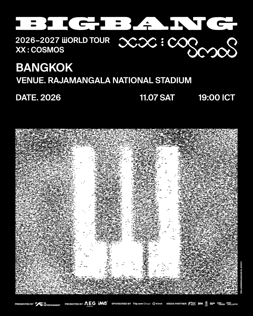 BIGBANG 2026-2027 WORLD TOUR < XX : COSMOS > ตำนาน K-POP! BIGBANG ปักหมุดราชมังคลาฯ จัดเวิลด์ทัวร์ฉลองครบรอบ 20 ปี ที่ กรุงเทพฯ G-DRAGON, TAEYANG และ DAESUNG เตรียมกลับมาหาแฟนๆ ชาวไทย ดีเดย์ขายบัตร 28 สิงหาคม 2569 เป็นต้นไป