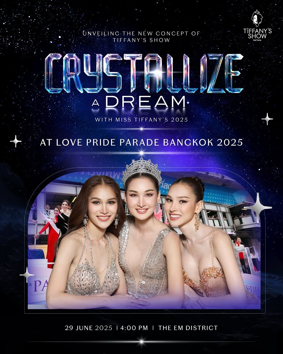 ทิฟฟานี่โชว์ ชวนปักหมุดรอชม Love Pride Parade Bangkok 2025 พร้อมเผยโฉมแรกคอนเซ็ปต์การแสดงชุดใหม่ "Crystallize a Dream"