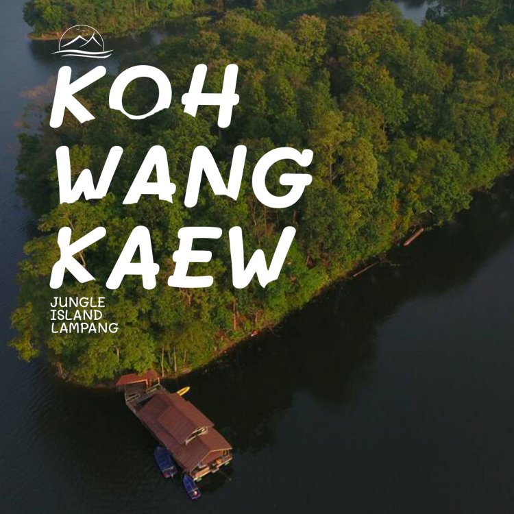 เกาะวังแก้ว ล่องแพ อาหาร ที่พัก เขื่อนกิ่วลม ลำปาง สถานที่จัดอบรม งานประชุม งานสัมมนา จัดงานเลี้ยงสังสรรค์