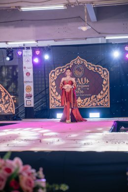 การประกวด SAU SIAM ELEGANCE 2026 ในรอบชุดไทย ภายใต้แนวคิด สืบสานเสน่ห์ไทย ก้าวไกลอย่างร่วมสมัย