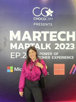 ร่วมงาน MarTech MarTalk 2023 EP.2 The Power of Customer Experience