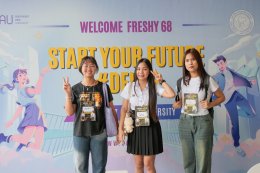 EP.1 บรรยากาศงาน Welcome68 "Start Your Future Dek68" ของนักศึกษาใหม่ภาคปกติ