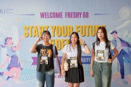EP.1 บรรยากาศงาน Welcome68 "Start Your Future Dek68" ของนักศึกษาใหม่ภาคปกติ