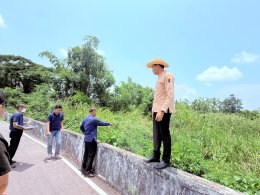 ลงสำรวจพื้นที่ในการก่อสร้างโครงการฯ ในพื้นที่ที่รับผิดชอบเขตเทศบาลตำบลท่าเชียงทอง