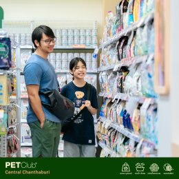 PETClub เปิดสาขาใหม่ที่ Central Chanthaburi  ศูนย์รวมสำหรับคนรักสัตว์เลี้ยงแบบครบวงจร 