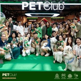 PETClub Re-Grand Opening Megabangna โฉมใหม่! เพื่อคนรักสัตว์เลี้ยง
