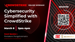 Secaregold เชิญร่วม Free Online Webinar | "Cybersecurity Simplified with CrowdStrike" ; March 6, 2024 