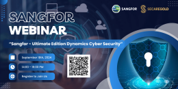 SECAREGOLD - Online Webinar l September 2024 l "Sangfor - Ultimate Edition Dynamics Cyber Security" ; September 18, 2024