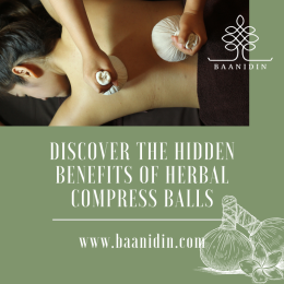 Discover the Hidden Benefits of Herbal Compress Balls