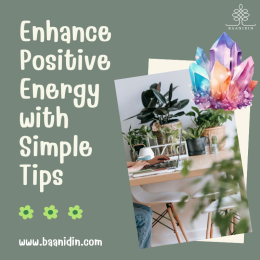 Enhance Positive Energy with Simple Tips