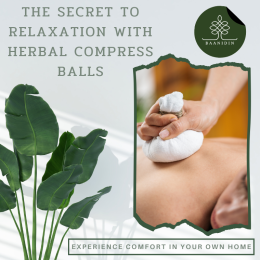 The Secret to Relaxation with Herbal Compress Balls