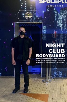 NIGHTCLUB BODYGUARD SERVICE IN THAILAND : PRIVATE SECURITY  THE No.1 BODYGUARD COMPANY OF THAILAND