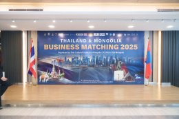 Business Matching 2025 Thailand-Mongolia