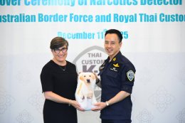 กรุงเทพฯ : ออสเตรเลีย ส่งมอบ สุนัข K9 ให้กรมศุลกรกรไทย  ปัฏบัติหน้าที่เชิงรุก