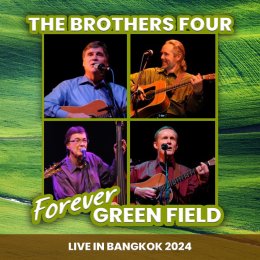 전설적인 아티스트 THE BROTHERS FOUR가 태국 콘서트를 준비하고 있습니다: The Brothers Four Forever Green Field Live in Bangkok 2024.
