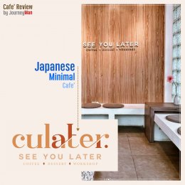 CULater Cafe' : คาเฟ่สไตล์มินิมอล ที่ไม่ได้มีดีแค่.. "จุดถ่ายรูป"