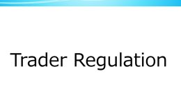 Trader Regulation 