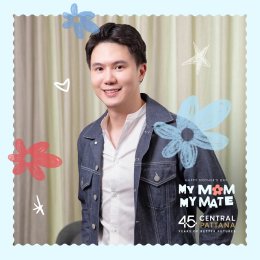 My Mom, My Inspiration...เซ็นทรัลพัฒนาเปิดใจ 'ฟรีน-สโรชา' และนักธุรกิจ หญิงยุคใหม่ กับเส้นทางสู่ความสำเร็จ