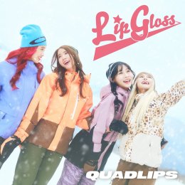 "Quadlips" ส่งเพลงรักสุดหวาน อบอุ่นหัวใจ  "Lip Gloss" เป็นของขวัญสุดพิเศษให้โกลบอลแฟน