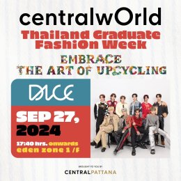 เซ็นทรัลเวิลด์ เปิดรันเวย์ "centralwOrld Thailand Graduate Fashion Week 2024" ชวน DICE และ ไมกี้ ปณิธาณ ร่วมคอลแลบส์มิวสิกโชว์