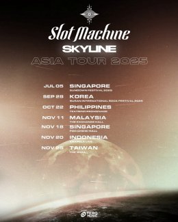 Slot Machine บุกเอเชีย! ประกาศทัวร์ใหญ่ "Skyline Asia Tour 2025" พร้อมระเบิดความมันส์  พบแฟนเพลง 6 ประเทศเต็มพิกัด!! 