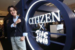 'นิว - กร - อองรี' นำทีมหนุ่มฮอต ร่วมงานเปิดตัวนาฬิกา CITIZEN x The Jum "Cosmic Fire" Thailand Limited II รุ่นลิมิเต็ด 300 เรือนในไทยเท่านั้น!