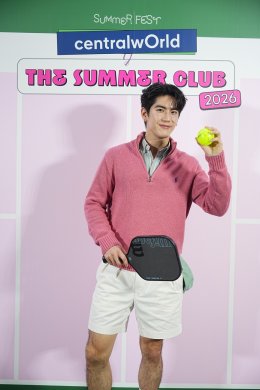 เซ็นทรัลเวิลด์ เปิดแคมเปญ "The Summer Club 2026" ชวน 'จิมมี่-ซี' ดวล Pickleball แมทช์สุดมันส์ใจกลางเมือง พร้อมแฟชั่นโชว์สุดชิค "Rhythm & Runway"