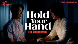 THE YOUNG WOLF จับมือโปรดิวเซอร์ระดับโลก! ส่งเพลง "Hold Your Hand" ถ่ายทอดโมเมนต์ตกหลุมรัก เติมความโรแมนติกในซีรีส์เกย์ "Shine"