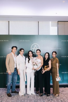 หมาก - ปริญ  และ คิมเบอร์ลี่ ร่วมกับ เมย์ ณปภัช เปิดตัว Atelier Travel (เอเทลิเย ทราเวล) กับธุรกิจการท่องเที่ยว "แนวคิดใหม่ของการเดินทาง ที่จะมอบช่วงเวลาที่พิเศษสำหรับคุณ"